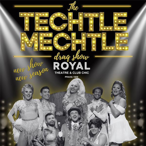 TECHTLE MECHTLE - DRAG ROYAL SHOW