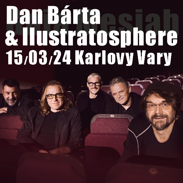 Dan Bárta & Illustratosphere, Karlovy Vary