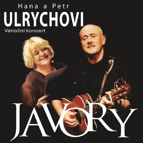 Hana a Petr ULRYCHOVI & JAVORY - Vánoční koncert