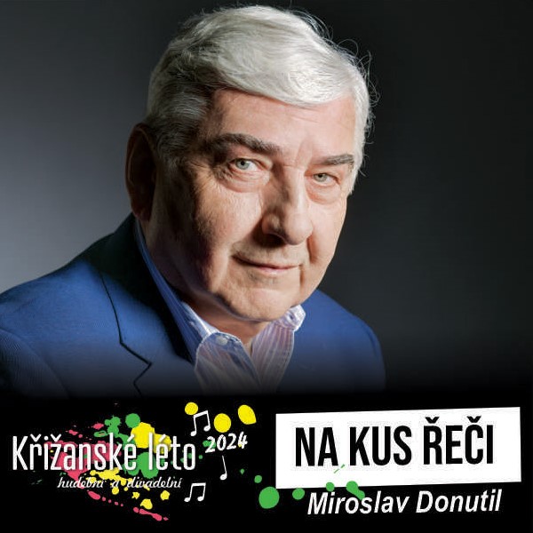 Miroslav Donutil - Na kus řeči, Křižanské léto
