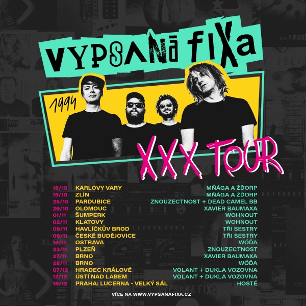 Vypsaná Fixa XXX Tour + Mňága a Žďorp