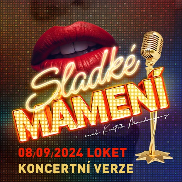 SLADKÉ MÁMENÍ - muzikál - KONCERTNÍ VERZE