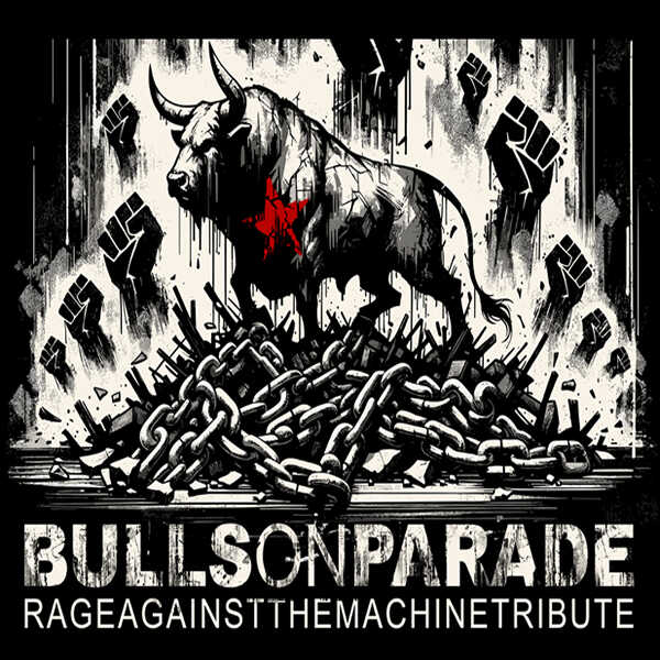 RAGE AGAINST THE MACHINE BULLS ON PARADE TRIBUTE