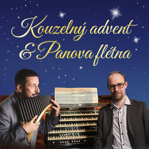 Kouzelný advent & Panova flétna, varhany