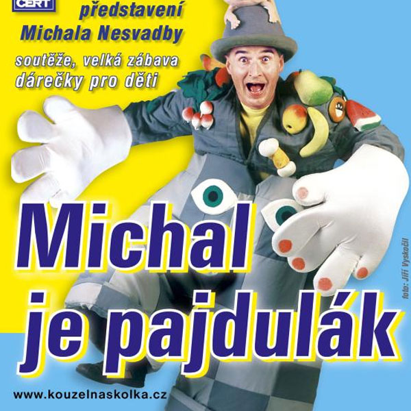 Michal je pajdulák - Michal Nesvadba
