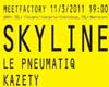 SKYLINE, LE PNEUMATIQ, KAZETY