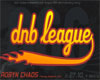 DNB LEAGUE 666: Robyn Chaos