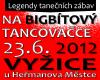 NA BIGBÍTOVÝ TANCOVAČCE 2012