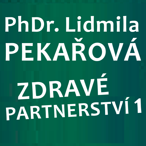 PhDr. Pekařová - ZDRAVÉ PARTNERSTVÍ 1