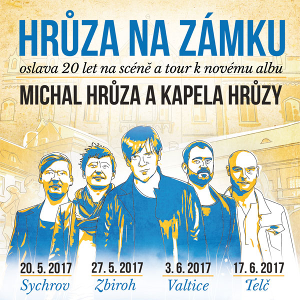 HRŮZA NA ZÁMKU - MICHAL HRŮZA TOUR 2017