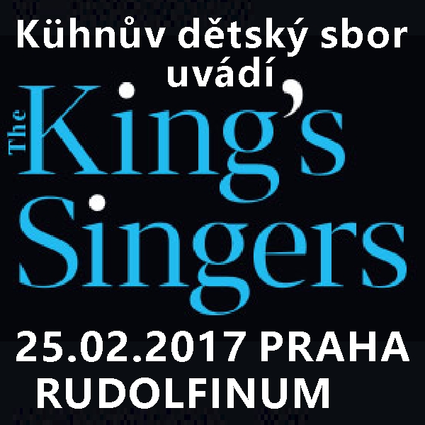 THE KING´S SINGERS GALA & Kühnův dětský sbor