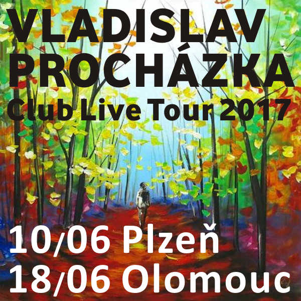 Vladislav Procházka Club Live Tour 2017