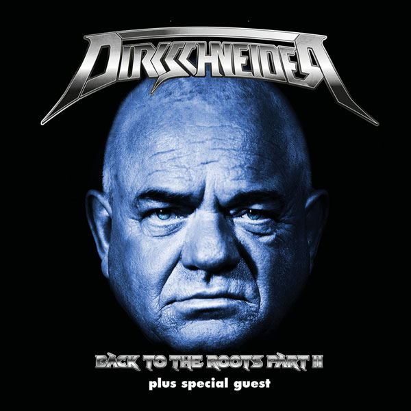 DIRKSCHNEIDER - BACK TO THE ROOTS II