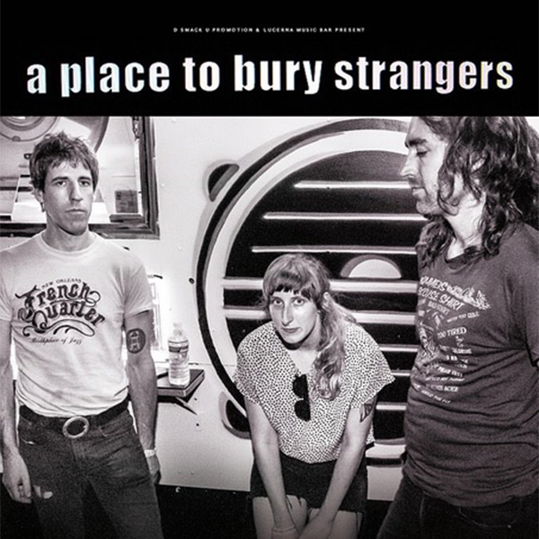 A PLACE TO BURY STRANGERS / US