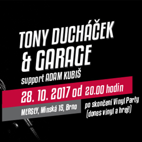 TONY DUCHÁČEK & GARAGE