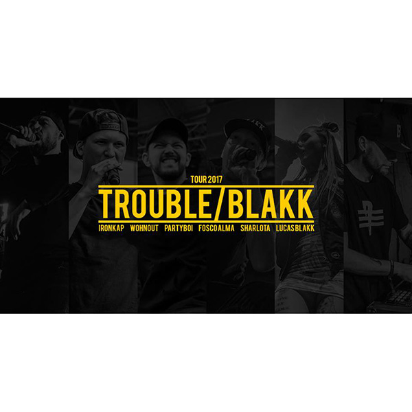 TROUBLE / BLAKK TOUR 2017