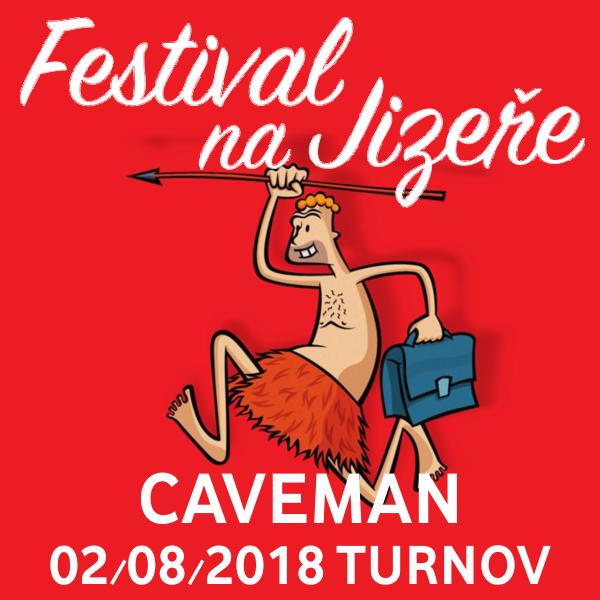 CAVEMAN, Festival na Jizeře
