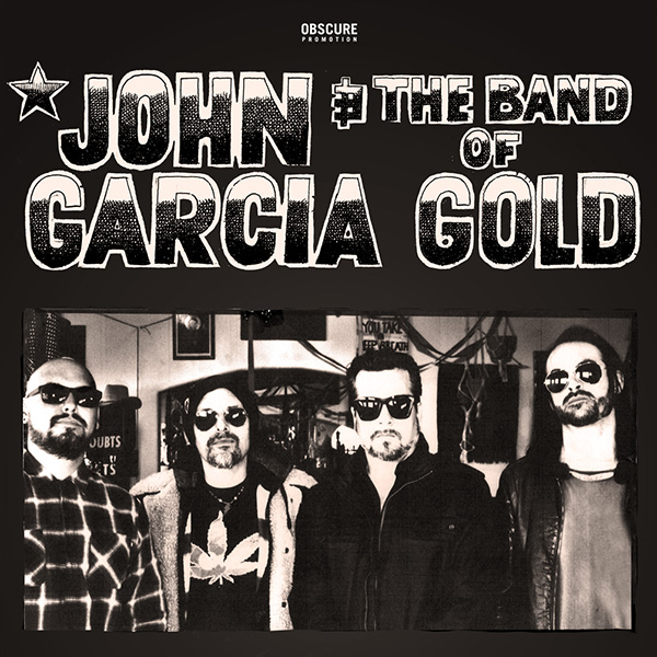 JOHN GARCIA & THE BAND OF GOLD (USA)