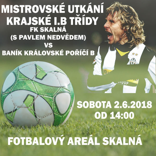 FK Skalná-Baník Kr.Poříčí B, nastoupí Pavel Nedvěd