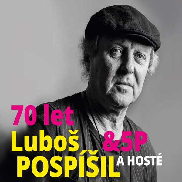 Luboš Pospíšil a 5P live - „70“