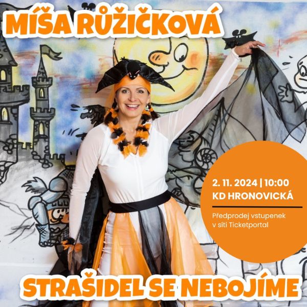 Míša Růžičková: STRAŠIDEL SE NEBOJÍME