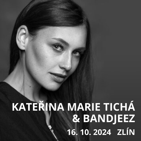 KATEŘINA MARIE TICHÁ a Bandjeez