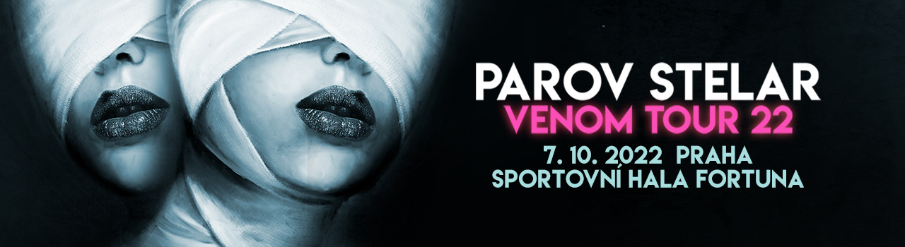PAROV STELAR - VENOM TOUR 22 -