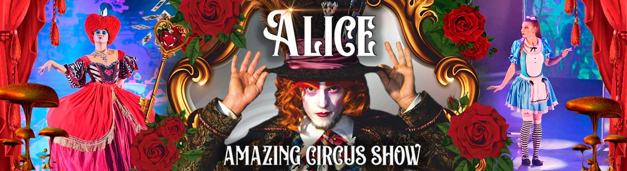 ALICE AMAZING CIRCUS SHOW -TH-